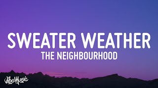 [1 HOUR 🕐] The Neighbourhood - Sweater Weather (Lyrics)