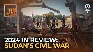 2024 in Review: The global silence on Sudan’s civil war | The Take