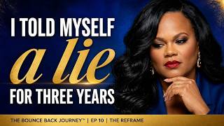 The Reframe That Changed Everything For Me