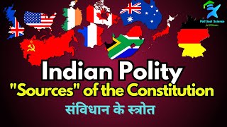 Sources of Indian Constitution | संविधान के स्त्रोत l Indian Polity