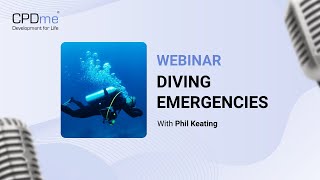 Diving Emergencies - Presented by Phil Keating