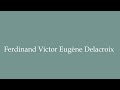 how to pronounce ferdinand victor eugène delacroix correctly in french