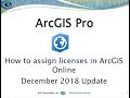 Assigning ArcGIS Pro licenses via AGOL Dec 2018 Update