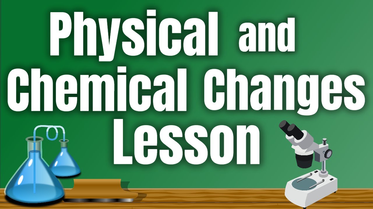 Chemical And Physical Changes For Kids