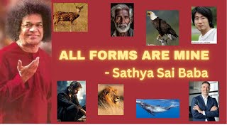 All Forms Are Mine - Bhagwan Sathya Sai Baba