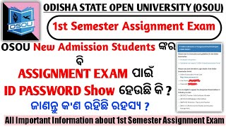 Osou New Admission Students Assignment Exam କେମିତି ଦେବେ ? Osou Assignment Exam Deatails Information