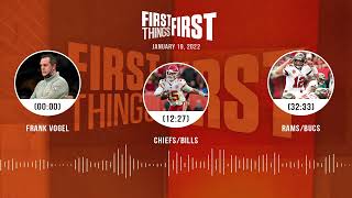 Frank Vogel, Chiefs/Bills + Rams/Bucs preview | FIRST THINGS FIRST audio podcast (1.19.22)
