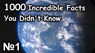 1000 Incredible Facts You Didn't Know