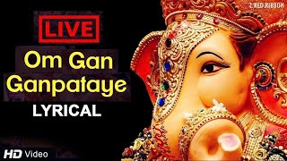 LIVE Om Gan Ganpataye (ॐ गं गणपतये नमो नमः) Lyrical Video | Popular Ganesh Mantra |  Lalitya Munshaw