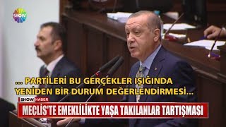 Meclis'te emeklilikte yaşa takılanlar tartışması