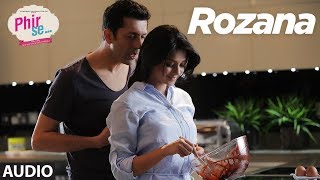 ROZANA Full Audio Song | Kunal Kohli  | Jennifer Winget | Mohit Chauhan, Tulsi Kumar
