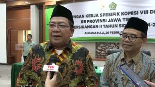 Komisi VIII DPR RI : Persiapan Penyelenggaraan Haji Hampir Rampung - TVR 120