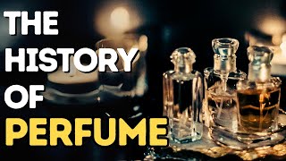 The History of PERFUME