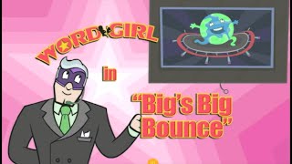 WordGirl Big's Big Bounce