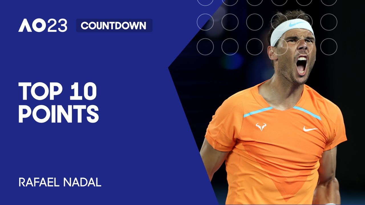 Rafael Nadal | Top 10 Points | Australian Open 2023 - YouTube