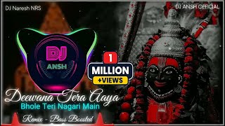 Deewana Tera Aaya Bhole Teri Nagari Main (Octapad Remix)  Bass Boosted | DJ NRS | DJ ANSH OFFICIAL