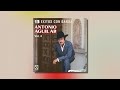 antonio aguilar por esa calle vive audio oficial