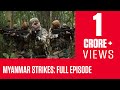 Download Special Operations: India 'Myanmar' English Episode In Mp4 3Gp Full HD Video
