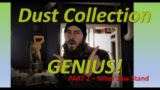 Dust Collection Genius Part 2 Miter Saw - chucknjanice - chucked up