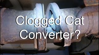 How I Figured Out Exhaust Restriction (Clogged Catalytic Converter)