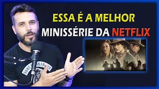 ESSA É A MELHOR MINISSÉRIE da NETFLIX