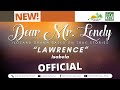 Dear Mr. Lonely - Lawrence | July 17, 2024 #NewUpload