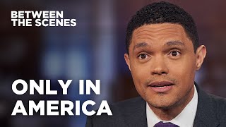 Eight Times America Surprised Trevor - Between the Scenes | The Daily Show
