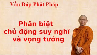 1661. Phân biệt chủ động suy nghĩ và vọng tưởng