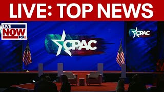 LIVE NEWS:  JD Vance headlines  CPAC DAY 1 \u0026 more top stories