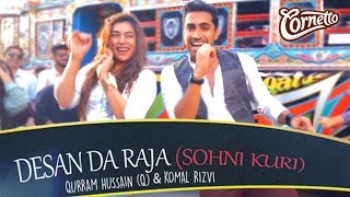 Cornetto Pop Rock –Desan Da raja (Sohni Kuri)  By Qurram Hussain (Q) & Komal Rizvi