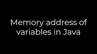 Java :Memory address of variables in Java(5solution)