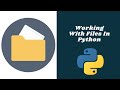 Python Tutorial: File Objects - Reading and Writing to Files