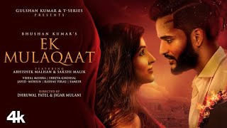 ek mulakat zaruri hai sanam (Full Song Hd) Vishal Mishra Ft. Shreya Ghoshal _ Abhishek M _ Sakshi M