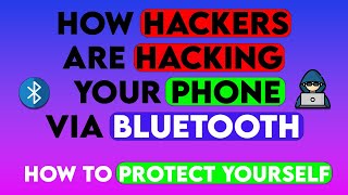 How Hackers are Hacking Your Phone via Bluetooth
