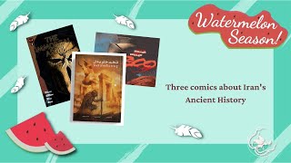 Three comics about Iran's Ancient History
