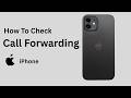 How to Check Call Forwarding on iPhone (Turn It On or Off Fast)