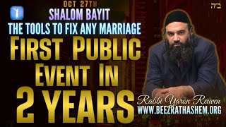 Shalom Bayit: The Tools To Fix Any Marriage (FIRST PUBLIC EVENT IN 2 YEARS)