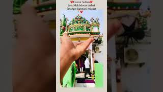 Hum Pe Ker Do Kram Moula Hum pe Kram|| Makhdoom Ashraf jahangir Simnani Dargah status video।।