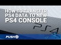 How to Transfer PS4 Data to New PlayStation 4 Console | PS4 Pro, PS4 Slim | Guide How to Transfer PS4 Data to New PlayStation 4 Console | PS4 Pro, PS4 Slim | Guide