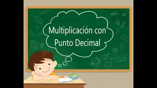 EJERCICIO REFUERZO I Multiplicación con Dos Números con Punto Decimal