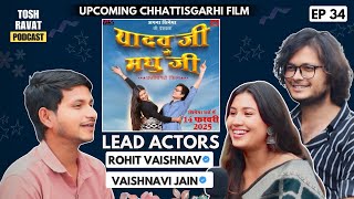 Actor Rohit Vaishnav \u0026 Vaishnavi Jain On The Podcast EP 34 | Upcoming CG Film \