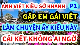 ANH VIỆT KIỀU MỸ, SỞ KHANH EM GÁI VỀ VIỆT NAM LÀM CHUYỆN ẤY KIỂU NÀY, CÁI KẾT KHÔNG AI NGỜ | P1