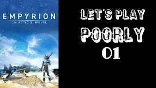 Empyrion (1.8 experimental) - Let's Play Poorly - Ep 1 - making holes in the earth