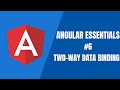 Angular Essentials #6 - Two-Way Data Binding