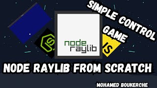 node raylib : simple control game