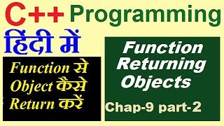 Returning objects from a function, function returning objects in c++ with example chap-9 part-1