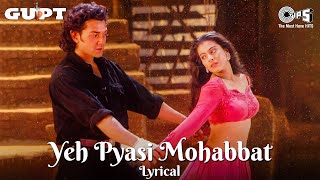 Yeh Pasi Mohabbat | Lyrical | Gupt | Alka Yagnik | Bobby Deol, Manisha Koirala, Kajol | 90's Hits