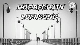 hue Bechain lofi song @tseries @reallofiguru