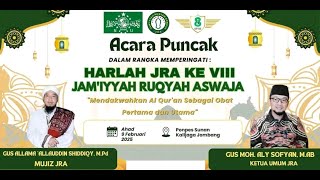 LIVE STREAMING ACARA PUNCAK HARLAH JRA KE VIII PENGURUS PUSAT JAM'IYYAH RUQYAH ASWAJA #part2