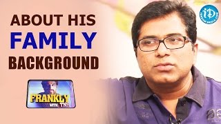 Dasaradh About His Family Background - Frankly With TNR || Souryam || Talking Movies with iDream